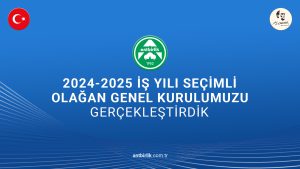 Read more about the article 2024-2025 İş Yılı Seçimli Olağan Genel Kurulumuzu Gerçekleştirdik